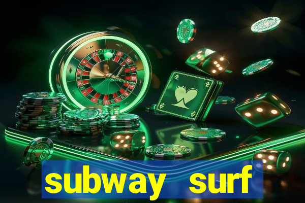 subway surf deposito 1 real